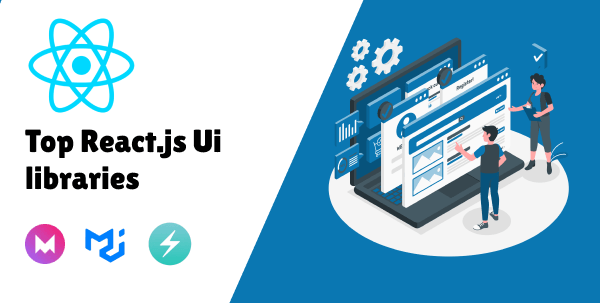 Top UI Libraries for React: Elevating Web Design to New Heights