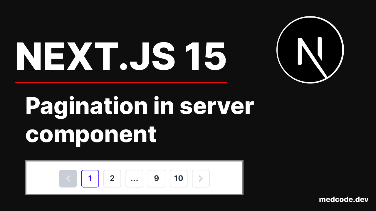 Implementing Pagination in a Next.js 15 Server-Side Component