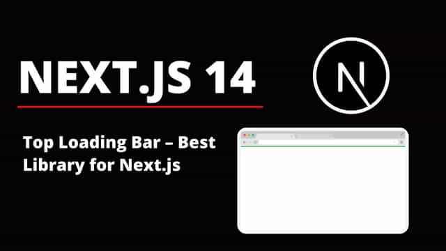 Best Library for Top Loading Bar in Next.js 14 | Loading UI