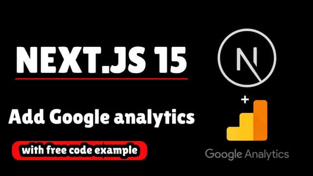 Easy Steps to Implement Google Analytics in Next.js 15